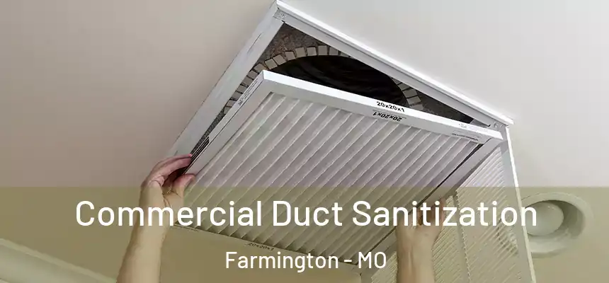  Commercial Duct Sanitization Farmington - MO