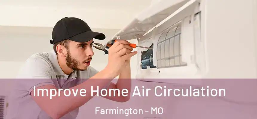  Improve Home Air Circulation Farmington - MO