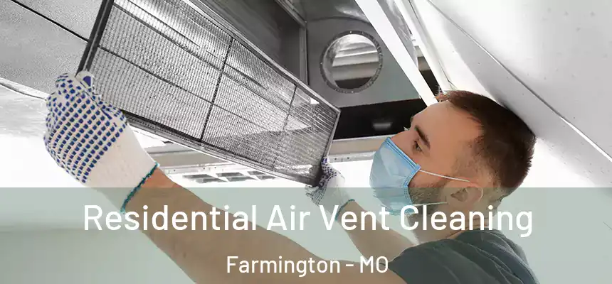  Residential Air Vent Cleaning Farmington - MO