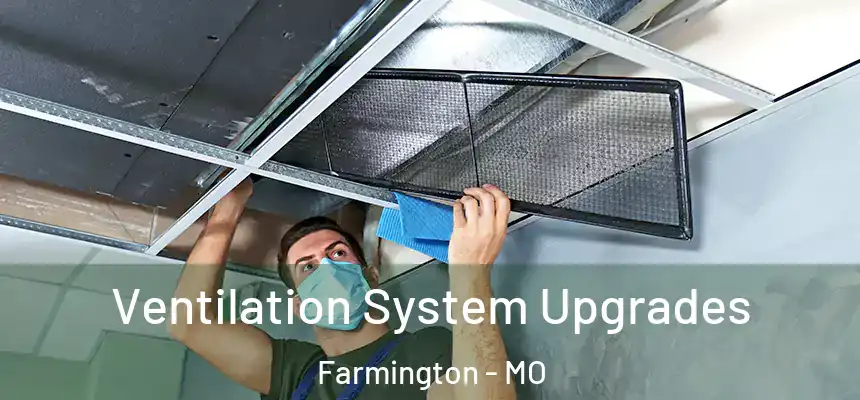  Ventilation System Upgrades Farmington - MO